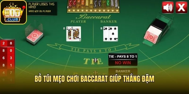 Bỏ túi mẹo chơi Baccarat giúp thắng đậm
